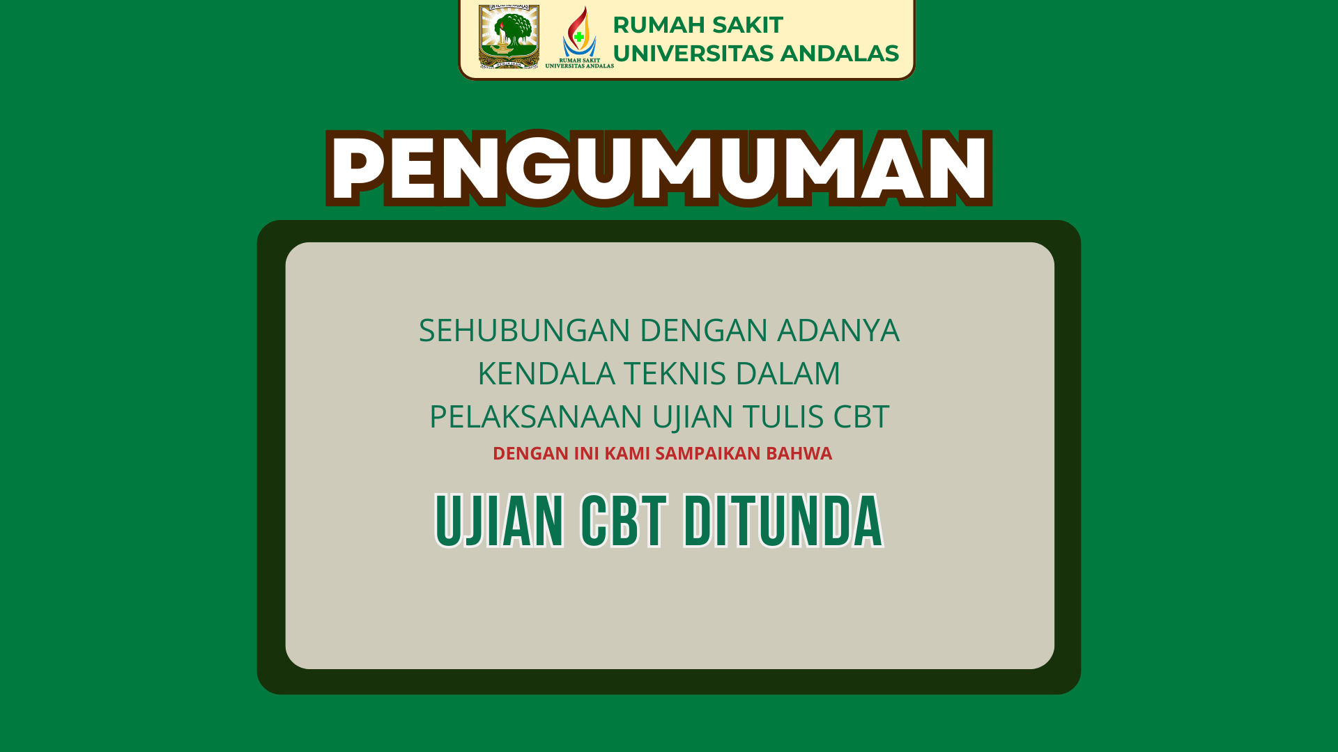 Penundaan Jadwal Ujian CBT Penerimaan Pegawai Tidak Tetap RS UNAND